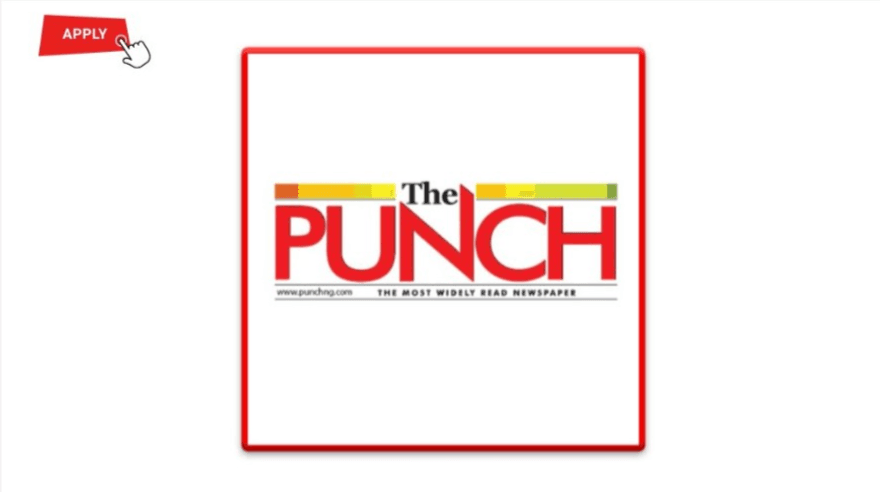 Latest Recruitment at Punch Newspapers